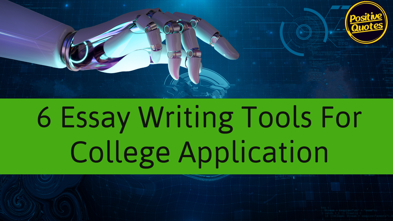 6 Essay Writing Tools For College Application