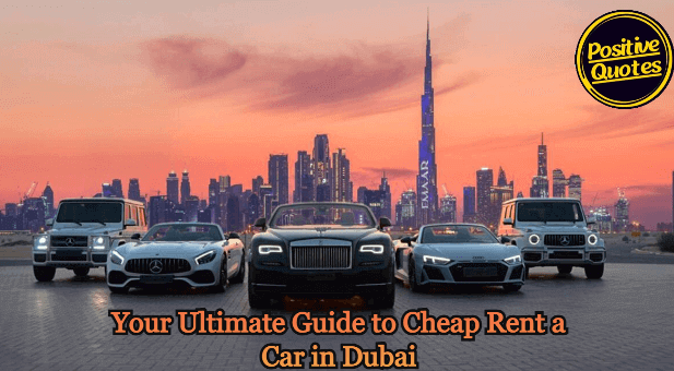Your Ultimate Guide to Cheap Rent a Car in Dubai