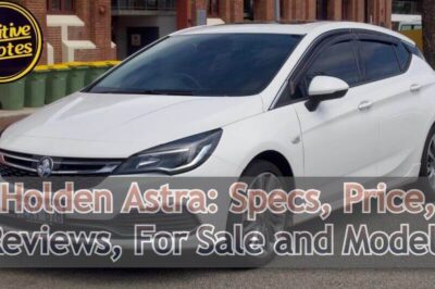 Holden Astra: Specs, Reviews, Price For Sale and Models