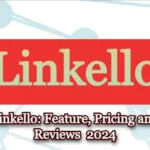 Linkello Feature, Pricing and Reviews  2024