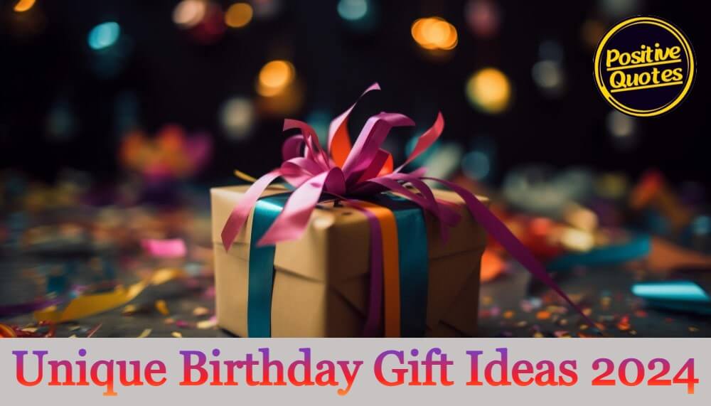 Unique Birthday Gift Ideas