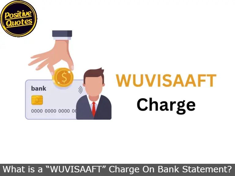 What is a “WUVISAAFT” Charge On Bank Statement? 2024