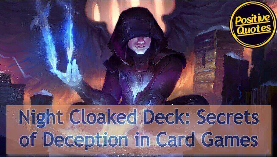 Night Cloaked Deck: Secrets of Deception in Card Games